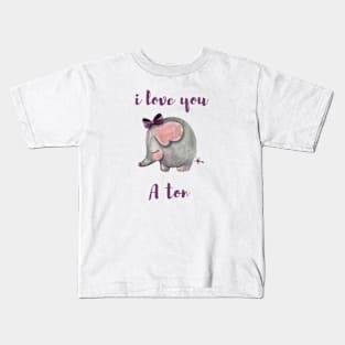 cute elephant- i love u a ton Kids T-Shirt